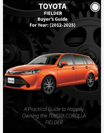 toyota corolla fielder buyers guide (2012-2025) 